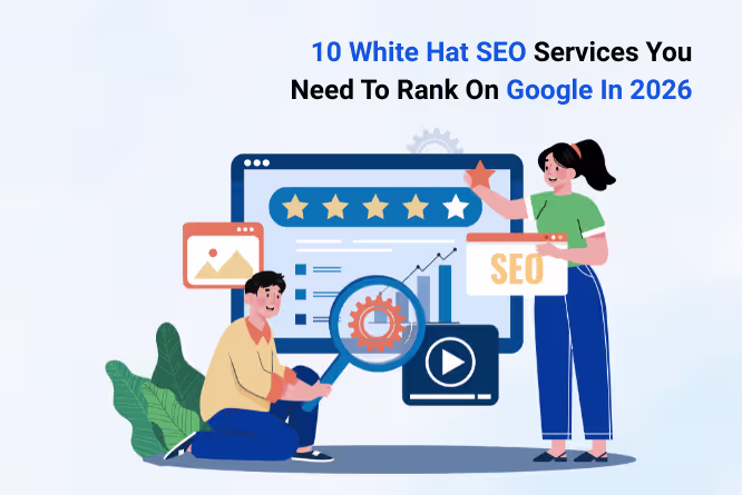 Top10 White Hat SEO Services You Need To Rank on Google in 2026
