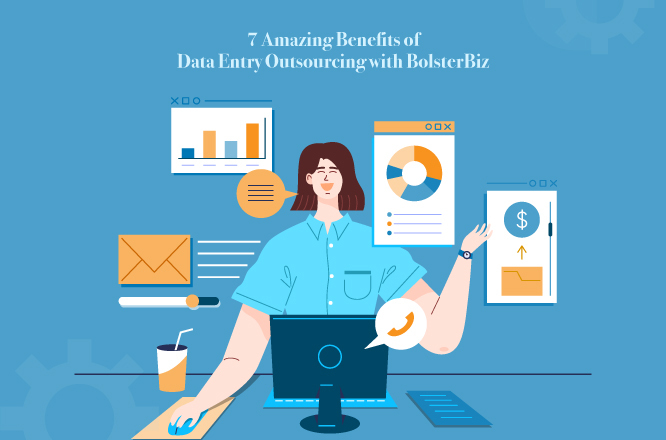 Benefits of data entry outsourcing with BolsterBiz