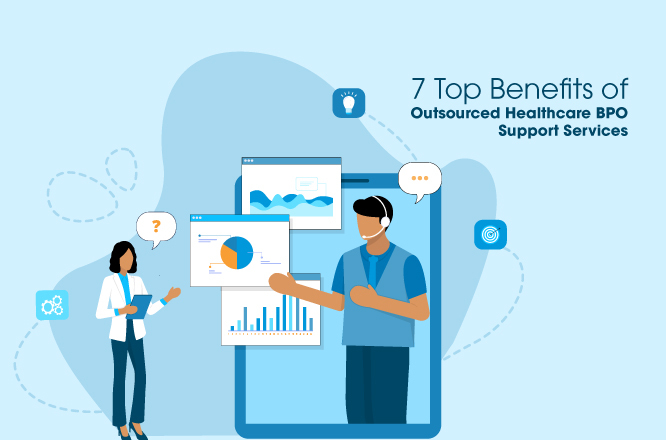 Benefits of outsourced healthcare BPO support services