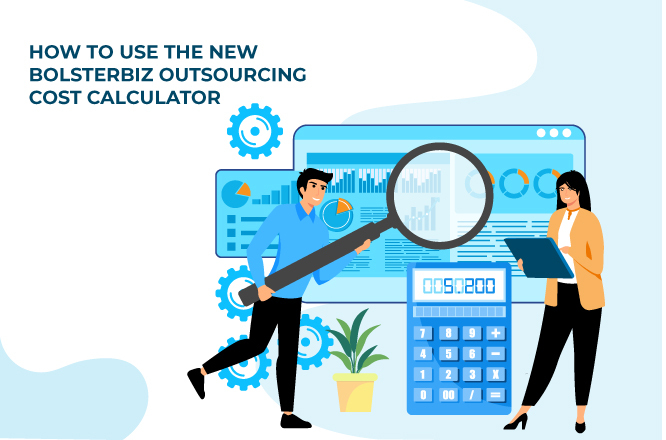 Depiction of how to use the new BolsterBiz outsourcing cost calculator for free