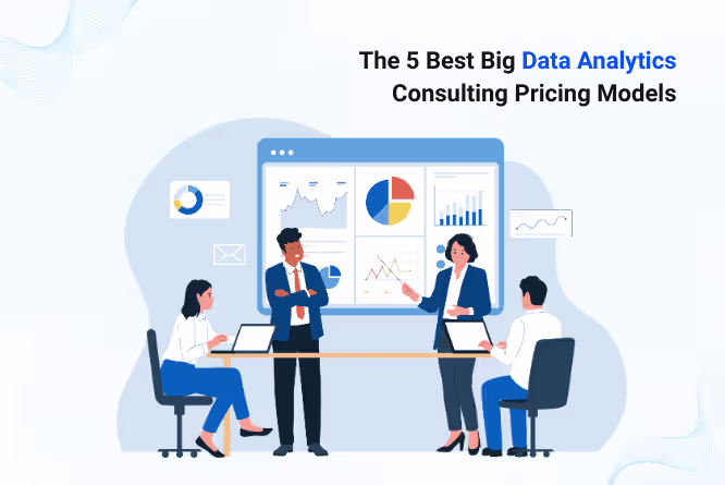 5 Best Big Data Analytics Consulting Pricing Models 2026 for US Leaders