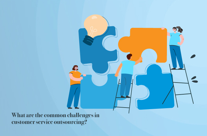 common challenges in customer service outsourcing solutions