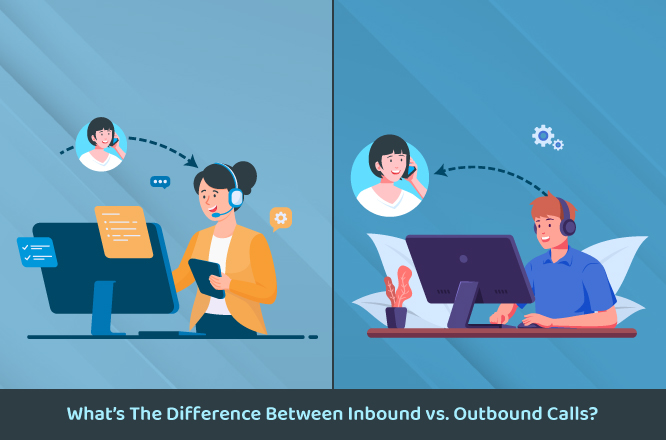 Inbound vs. Outbound Calls: What is the Difference