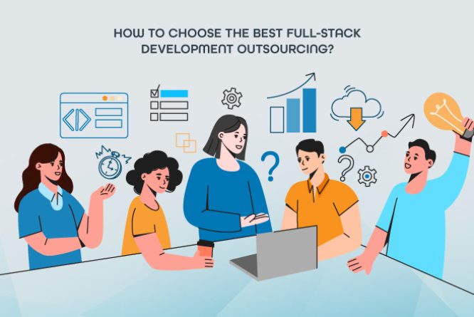 how to choose the best full-stack development outsourcing company in the us?