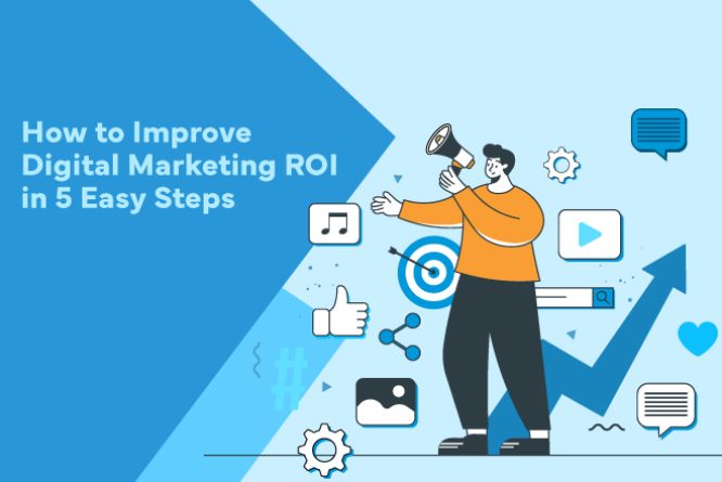 How to improve digital marketing ROI