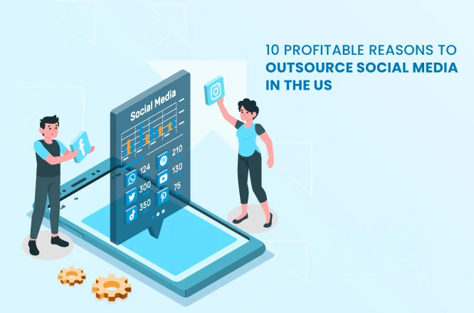 Reasons to outsource social media in the US