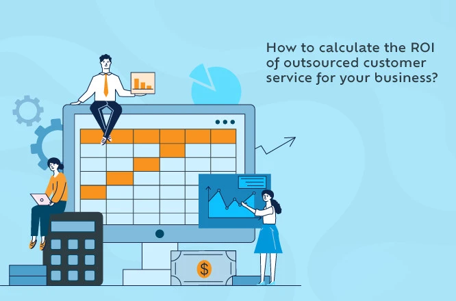 How to Calculate ROI for Outsourced Customer Service