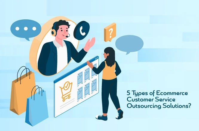What is Ecommerce Customer Service Outsourcing