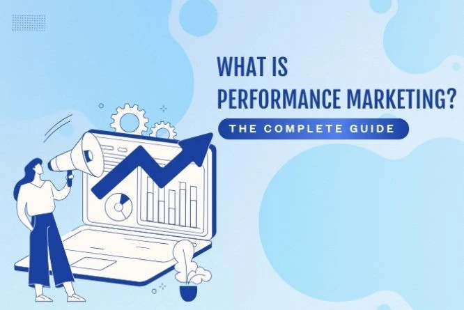 What is Performance Marketing?