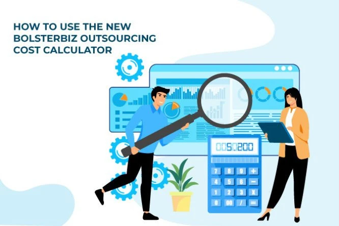 Depiction of how to use the new BolsterBiz outsourcing cost calculator for free